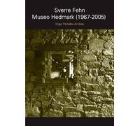 Iñigo Peñalba Arribas SVERRE FEHN. Museo Hedmark (1967-2005) (Tascabile)
