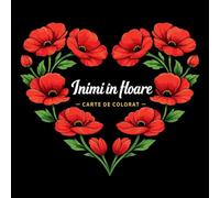 Inimi în floare - Carte de colorat