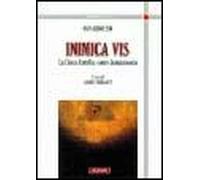 Inimica vis. La Chiesa cattolica contro la massoneria