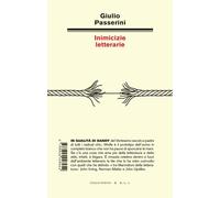 INIMICIZIE LETTERARIE - Passerini Giulio - 2025 - Italo Svevo