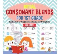 Initial Consonant Blends for 1st Grade Volume I - Reading Book for K (Tascabile)