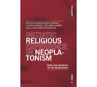 Initiatic religious experience in neoplatonism. From late antiquity to the...