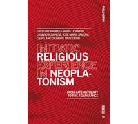 Initiatic Religious Experience in Neoplatonism: From Late Antiquity to the Renaissance