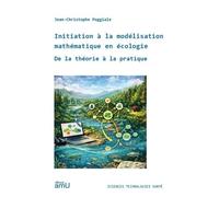 Initiation à la modélisation mathématique en écologie: De la théorie à la pratique