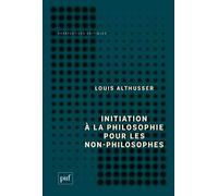Initiation à la philosophie pour les non-philosophes