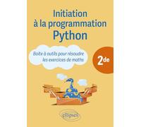 Initiation à la programmation Python 2de: Boite à outils pour résoudre les exercices de maths