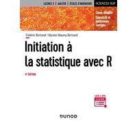 Initiation à la statistique avec R: Cours, exemples, exercices et problèmes corrigés