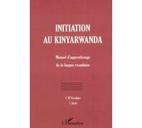 INITIATION AU KINYARWANDA: Manuel d'apprentissage de la langue rwandaise