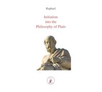 Initiation into the Philosophy of Plato