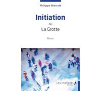 Initiation: ou La Grotte