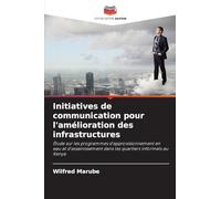 Initiatives de communication pour l'amélioration des infrastructures: Étude sur les programmes d'approvisionnement en eau et d'assainissement dans les quartiers informels au Kenya