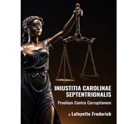 Iniustitia Carolinae Septentrionalis: Proelium contra Corruptionem