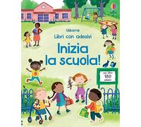 Inizia la scuola! Ediz. a colori. Con Adesivi