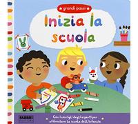 Inizia la scuola. Grandi passi. Ediz. a colori