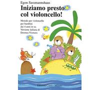 Iniziamo presto col violoncello Metodo per violoncello per bambini dai 4 ...