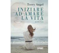 Iniziare ad amare la vita