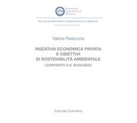 Iniziativa economica privata e obiettivi di sostenibilità ambientale. I contratti c.d. ecologici
