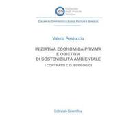 Iniziativa economica privata e obiettivi di sostenibilità ambientale. I contratti c.d. ecologici