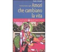 Iniziazione agli amori che cambiano la vita