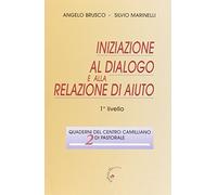 Iniziazione al dialogo e alla relazione di aiuto. 1º livello