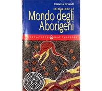 Iniziazione al mondo degli aborigeni