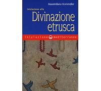 Iniziazione alla divinazione etrusca