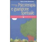Iniziazione alla psicoterapia e guarigione spirituale