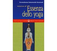Iniziazione all'essenza dello yoga