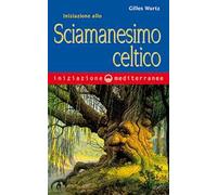 Iniziazione allo sciamanesimo celtico