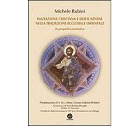 Iniziazione cristiana e deificazione nella tradizione ecclesiale orientale. In prospettiva ecumenica