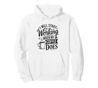 Inizierò a Lavorare Quando Il Mio caffè Fa Felpa con Cappuccio