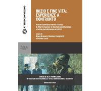 Inizio e fine vita. Esperienze a confronto. Atti del seminario interno al corso
