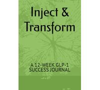 Inject & Transform: A 12-W LP-1 SUCCESS JOURNAL