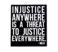 Injustice Anywhere Is a Threat to Justice Everywhere MLK Martin Luther King Jr Junior Civil Rights Movement Black History Pride, spilla smaltata da 3 cm