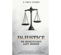 Injustice: No Beneficiary Left Behind