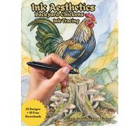 Ink Aesthetics: Backyard Chickens Ink Tracing: A Relaxing Reverse Coloring Experience