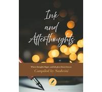 Ink and Afterthoughts
