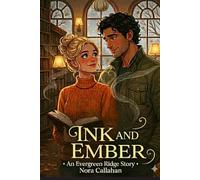 Ink and Ember: An Evergreen Ridge Story