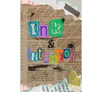 Ink and Intention: Writing Your Truth with Purpose and Clarity