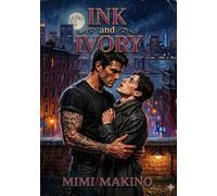 Ink and Ivory: A Grumpy/Sunshine MM Romance Between a Tortured Tattoo Artist and a Broken Pianist