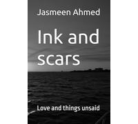 Ink and scars: Love and things unsaid