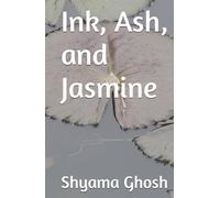 Ink, Ash, and Jasmine