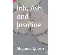 Ink, Ash, and Jasmine