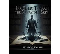 Ink Bleeds Through The Narrators Skin