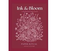 Ink & Bloom: For Slow Evenings, Soft Thoughts and Wandering Colour