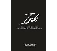 INK: Discover the Power of the Pen in a Digital World