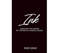 INK: Discover the Power of the Pen in a Digital World