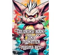 Ink & Doodle - Coloring Book: Tiny Monster - Magmarot - 45 Coloring Pages: For Imagination and Relaxation