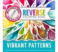 Ink & Doodle Reverse Coloring Book ~ Vibrant Patterns: Transform Stunning Watercolor Designs into Dazzling Works of Art... Just Grab a Pen!