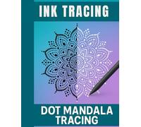 Ink Dots Mandala Tracing for Relaxation: 35 Light Gray Mandalas for Stress Relief, Relaxation, and Mindful Creativity - Adult Tracing Activity Book